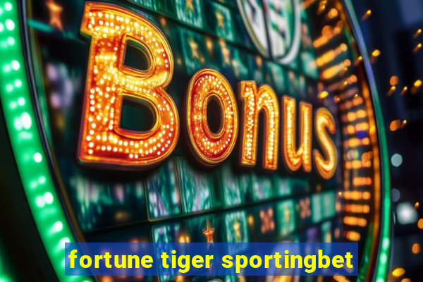 fortune tiger sportingbet